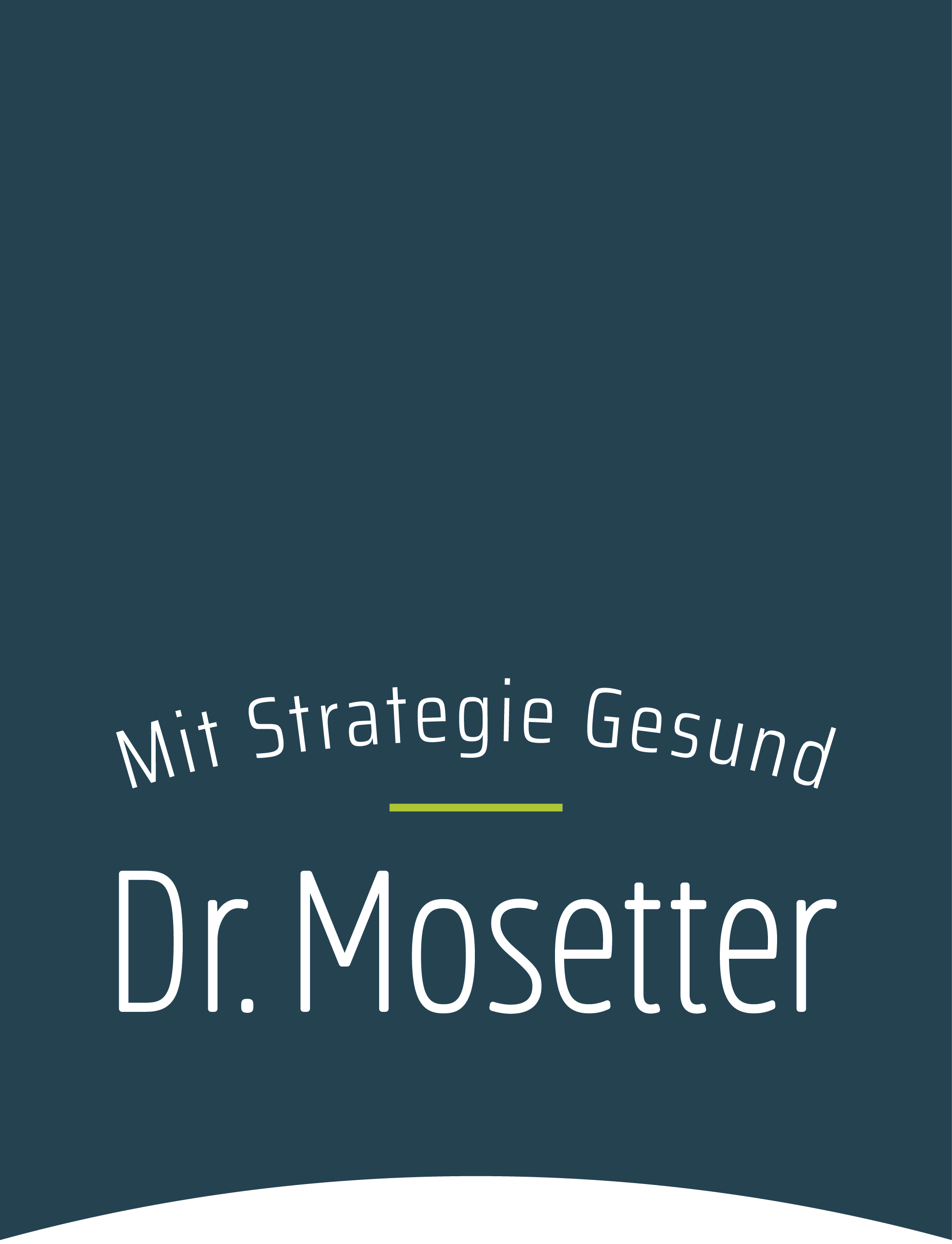 Dr. Mosetter – Mit Strategie Gesund